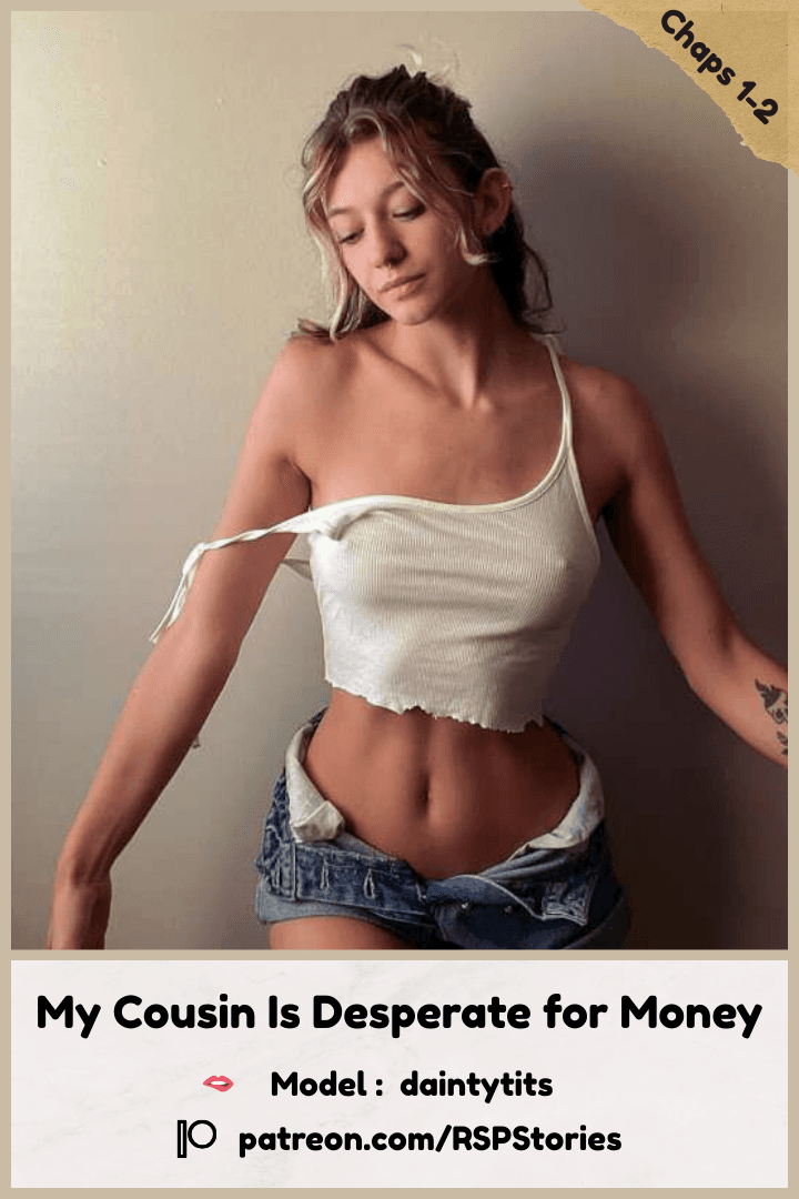 my cousin is desperate for money